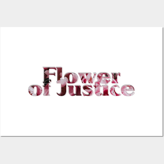 Flower of Justice Wall Art by afternoontees